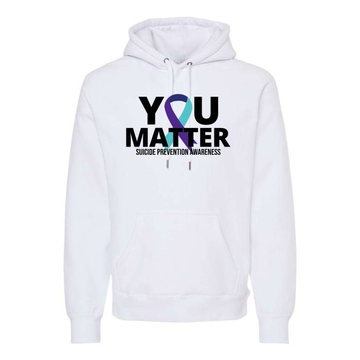 You Matter Suicide Prevention Awareness Ribbon Premium Hoodie