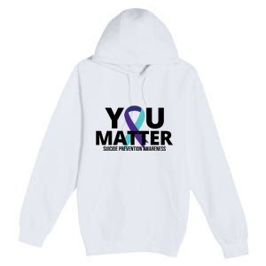 You Matter Suicide Prevention Awareness Ribbon Premium Pullover Hoodie