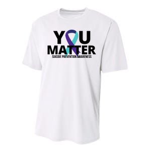 You Matter Suicide Prevention Awareness Ribbon Performance Sprint T-Shirt