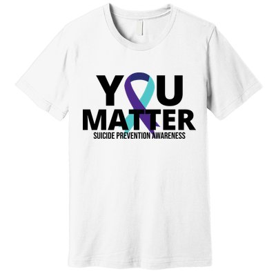 You Matter Suicide Prevention Awareness Ribbon Premium T-Shirt