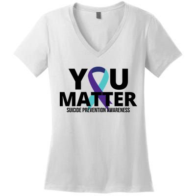 You Matter Suicide Prevention Awareness Ribbon Women's V-Neck T-Shirt