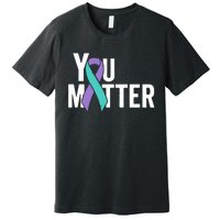 You Matter Suicide Prevention Teal Purple Awareness Ribbon Premium T-Shirt