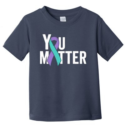 You Matter Suicide Prevention Teal Purple Awareness Ribbon Toddler T-Shirt