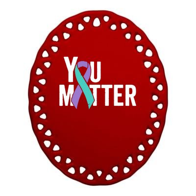 You Matter Suicide Prevention Teal Purple Awareness Ribbon Ceramic Oval Ornament