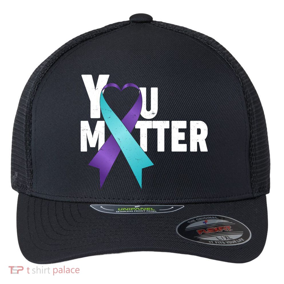 You Matter Suicide Prevention Awareness Teal Purple Heart Ribbon Flexfit Unipanel Trucker Cap