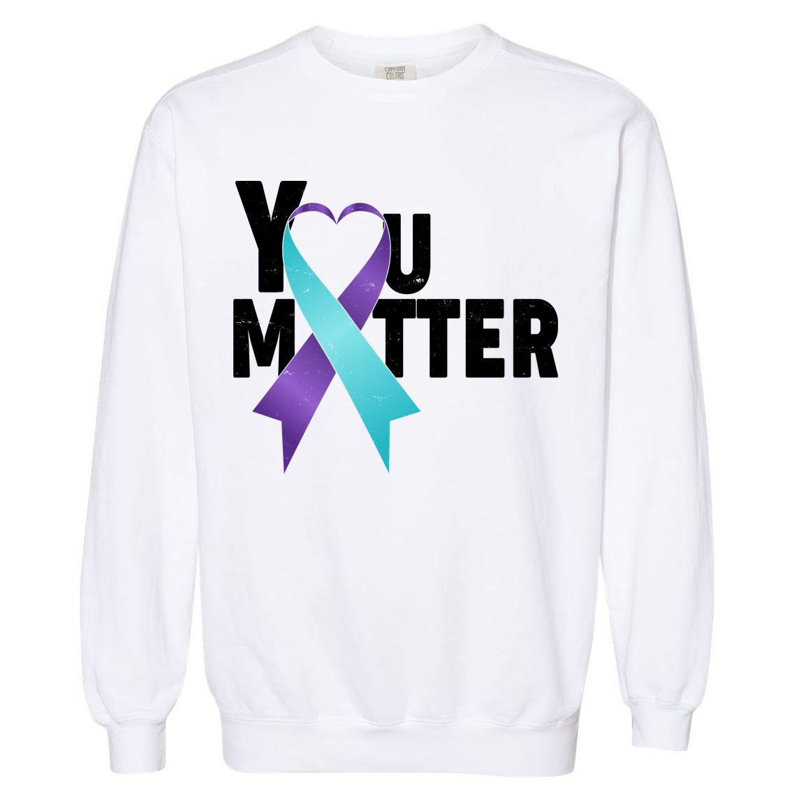 You Matter Suicide Prevention Awareness Teal Purple Heart Ribbon Garment-Dyed Sweatshirt