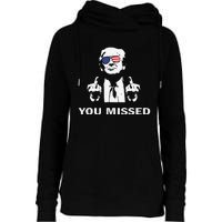 You Missed Shot Republican Pro Trump President 2024 Womens Funnel Neck Pullover Hood