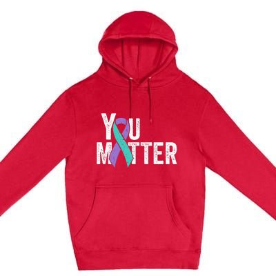 You Matter Suicide Prevention Teal Purple Awareness Ribbon Premium Pullover Hoodie