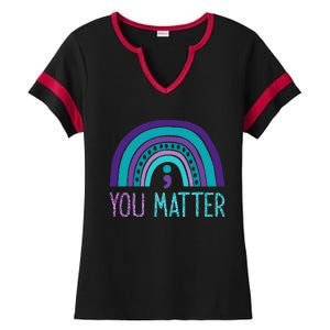 You Matter Semicolon Suicide Prevention Purple Teal Rainbow Ladies Halftime Notch Neck Tee