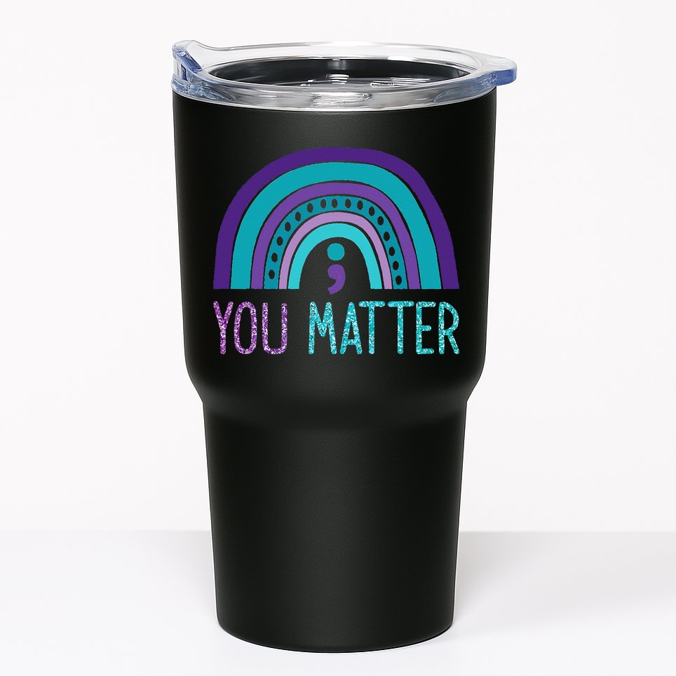 You Matter Semicolon Suicide Prevention Purple Teal Rainbow Tumbler