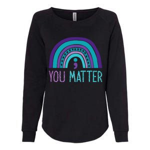 You Matter Semicolon Suicide Prevention Purple Teal Rainbow Womens California Wash Sweatshirt