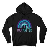 You Matter Semicolon Suicide Prevention Purple Teal Rainbow Tall Hoodie