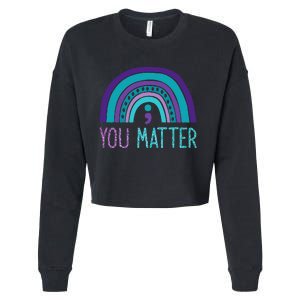 You Matter Semicolon Suicide Prevention Purple Teal Rainbow Cropped Pullover Crew