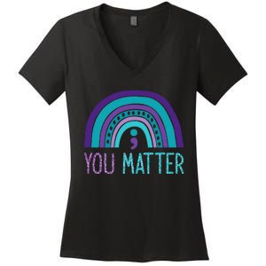 You Matter Semicolon Suicide Prevention Purple Teal Rainbow Women's V-Neck T-Shirt