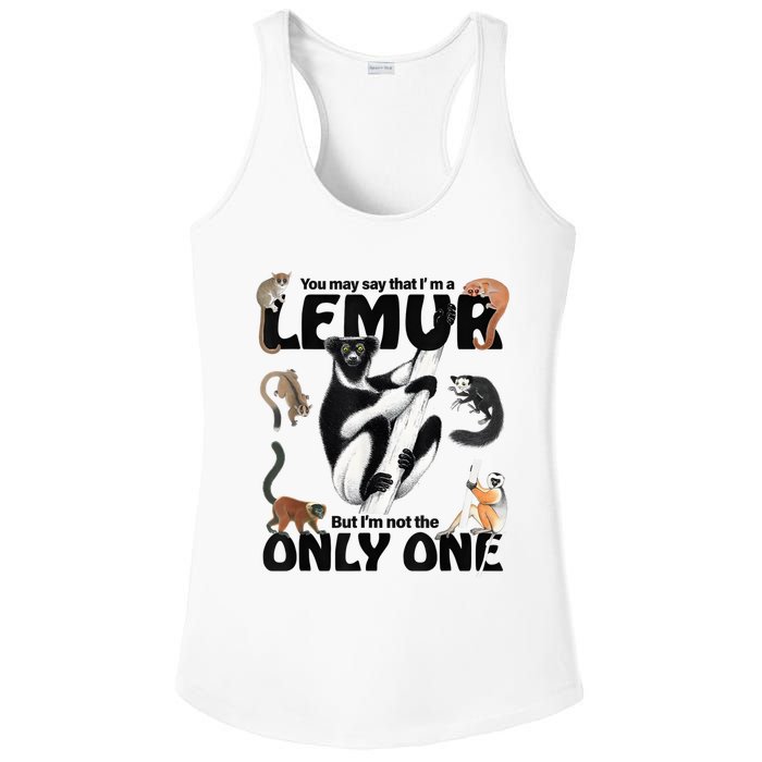 You May Say That I’M A Lemur But I’M Not The Only One Ladies PosiCharge Competitor Racerback Tank