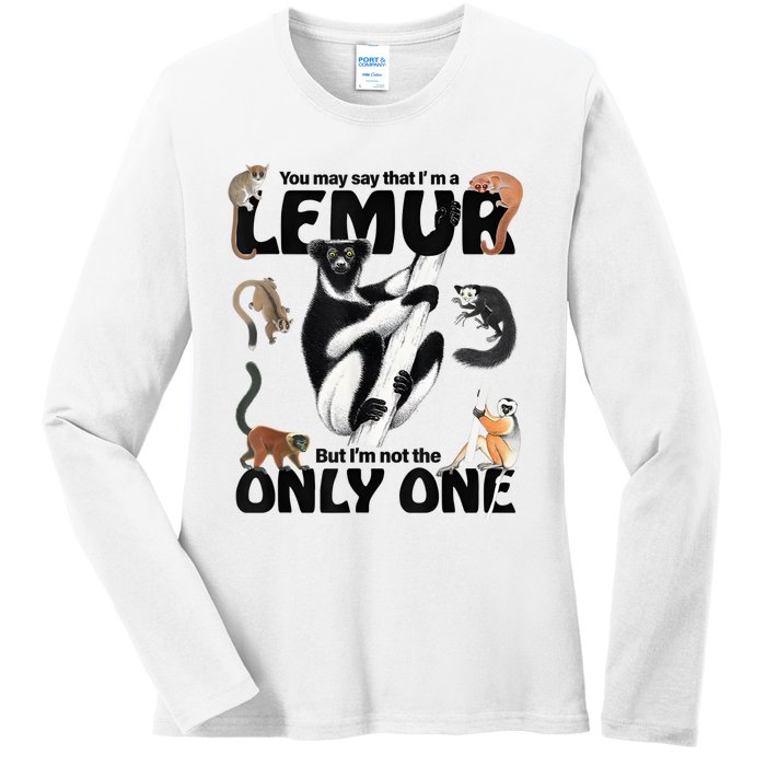 You May Say That I’M A Lemur But I’M Not The Only One Ladies Long Sleeve Shirt