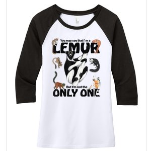 You May Say That I’M A Lemur But I’M Not The Only One Women's Tri-Blend 3/4-Sleeve Raglan Shirt