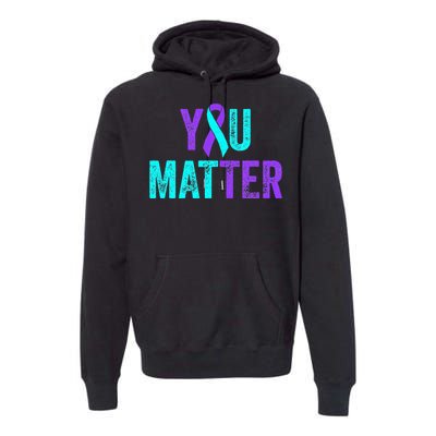 You Matter Suicide Prevention Teal Purple Awareness Ribbon Premium Hoodie