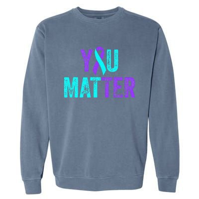 You Matter Suicide Prevention Teal Purple Awareness Ribbon Garment-Dyed Sweatshirt