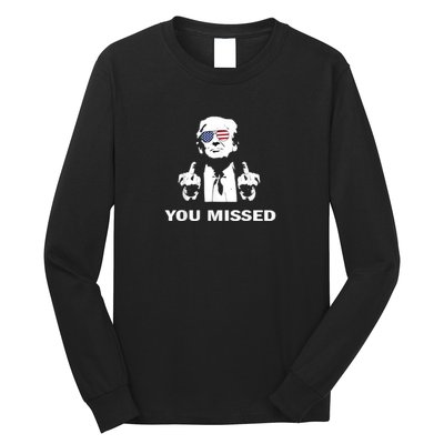 You Missed Shot Republican Pro Trump President 2024 Long Sleeve Shirt