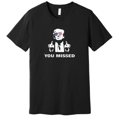 You Missed Shot Republican Pro Trump President 2024 Premium T-Shirt