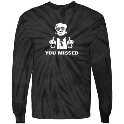 You Missed Shot Republican Pro Trump President 2024 Tie-Dye Long Sleeve Shirt