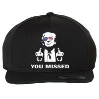 You Missed Shot Republican Pro Trump President 2024 Wool Snapback Cap