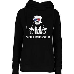 You Missed Shot Republican Pro Trump President 2024 Gift Womens Funnel Neck Pullover Hood