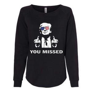 You Missed Shot Republican Pro Trump President 2024 Gift Womens California Wash Sweatshirt