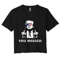 You Missed Shot Republican Pro Trump President 2024 Gift Women's Crop Top Tee