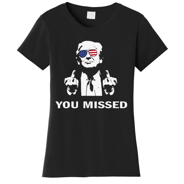 You Missed Shot Republican Pro Trump President 2024 Gift Women's T-Shirt