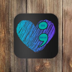 You Matter Semi Colon Heart Suicide Awareness Prevention Coaster