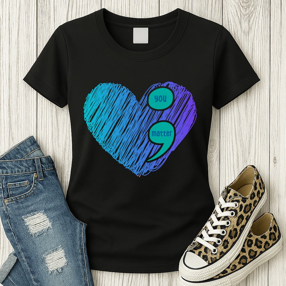 You Matter Semi Colon Heart Suicide Awareness Prevention Womens T-Shirt