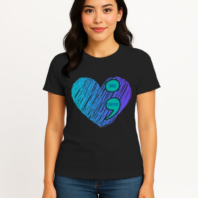 You Matter Semi Colon Heart Suicide Awareness Prevention Womens T-Shirt