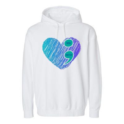 You Matter Semi Colon Heart Suicide Awareness Prevention Garment-Dyed Fleece Hoodie