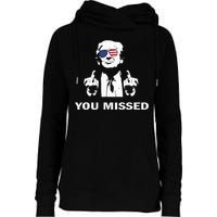 You Missed Shot Republican Pro Trump President 2024 Womens Funnel Neck Pullover Hood