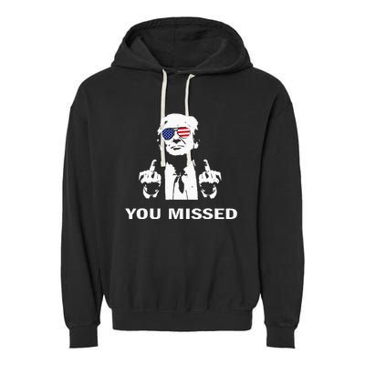 You Missed Shot Republican Pro Trump President 2024 Garment-Dyed Fleece Hoodie