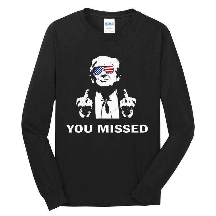 You Missed Shot Republican Pro Trump President 2024 Tall Long Sleeve T-Shirt