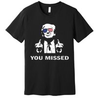 You Missed Shot Republican Pro Trump President 2024 Premium T-Shirt