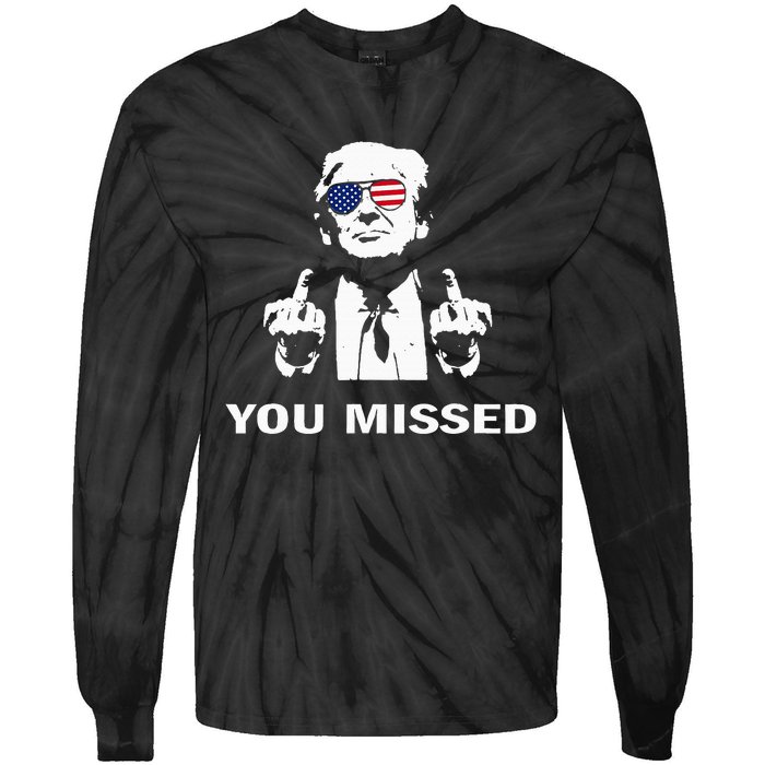 You Missed Shot Republican Pro Trump President 2024 Tie-Dye Long Sleeve Shirt