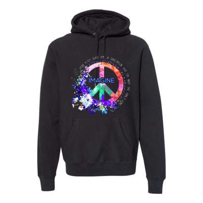 You May Say Im A Dreamer But Im Not The Only One Peace Premium Hoodie