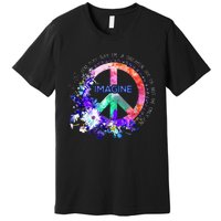 You May Say Im A Dreamer But Im Not The Only One Peace Premium T-Shirt