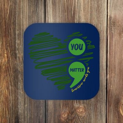 You Matter Semicolon Heart Mental Health Awareness Coaster