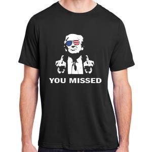 You Missed Shot Republican Pro Trump President 2024 Adult ChromaSoft Performance T-Shirt