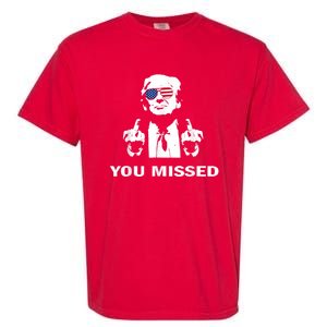 You Missed Shot Republican Pro Trump President 2024 Garment-Dyed Heavyweight T-Shirt