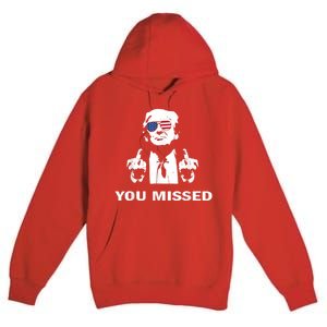 You Missed Shot Republican Pro Trump President 2024 Premium Pullover Hoodie