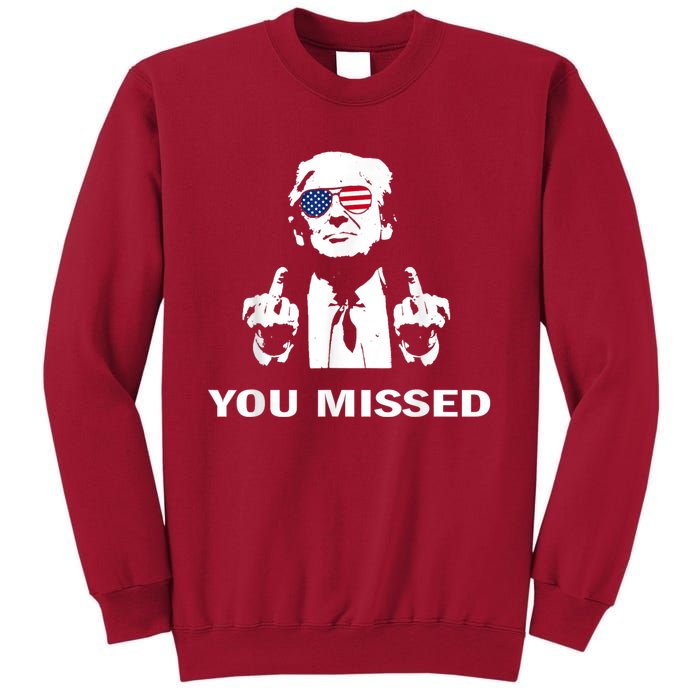 You Missed Shot Republican Pro Trump President 2024 Tall Sweatshirt