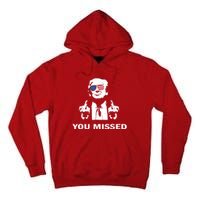 You Missed Shot Republican Pro Trump President 2024 Tall Hoodie