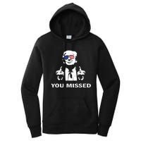 You Missed Shot Republican Pro Trump President 2024 Women's Pullover Hoodie