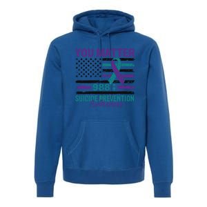 You Matter Suicide Prevention Awareness Cute Gift Premium Hoodie